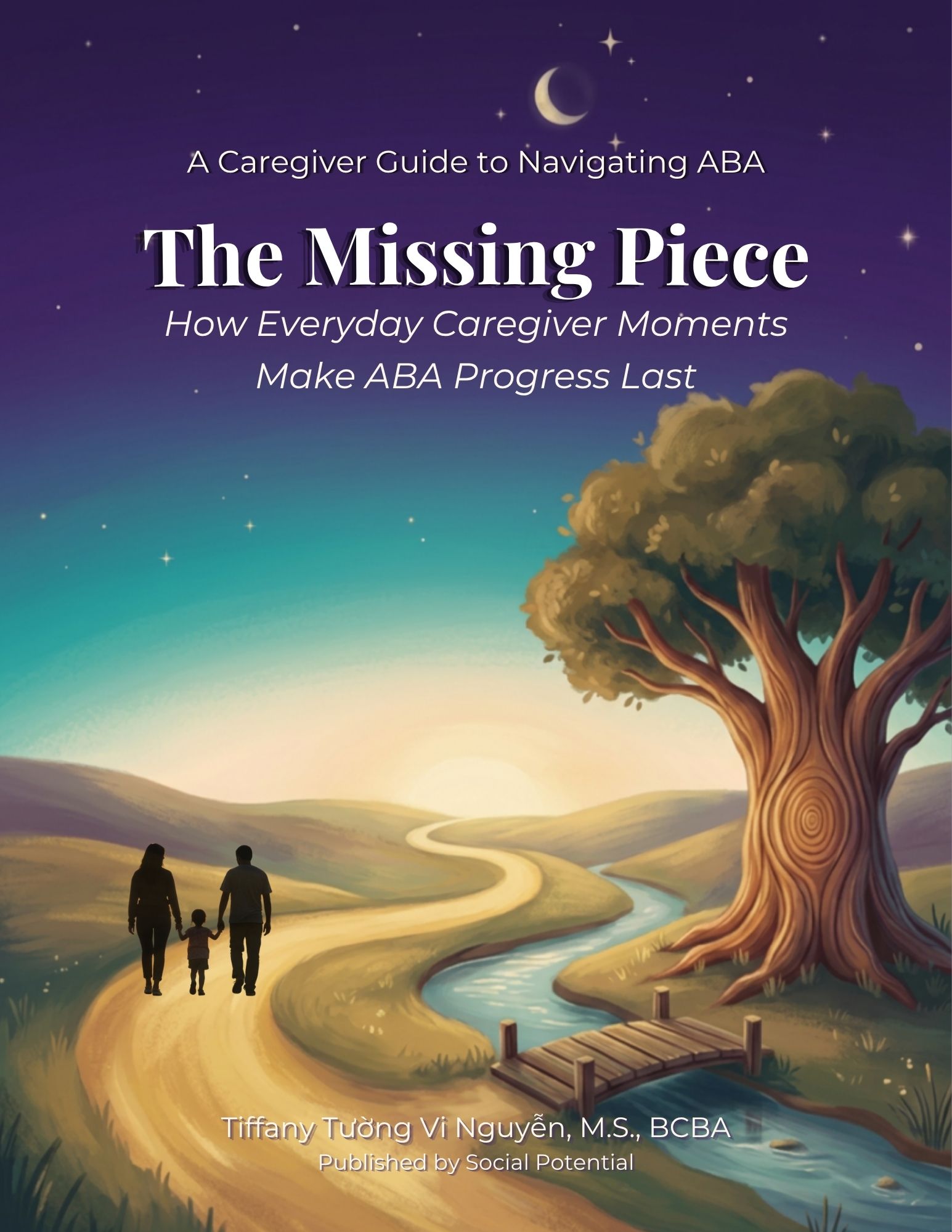 The Missing Piece — A Caregiver Guide to Navigating ABA, by Tiffany Tường Vi Nguyễn, M.S., BCBA